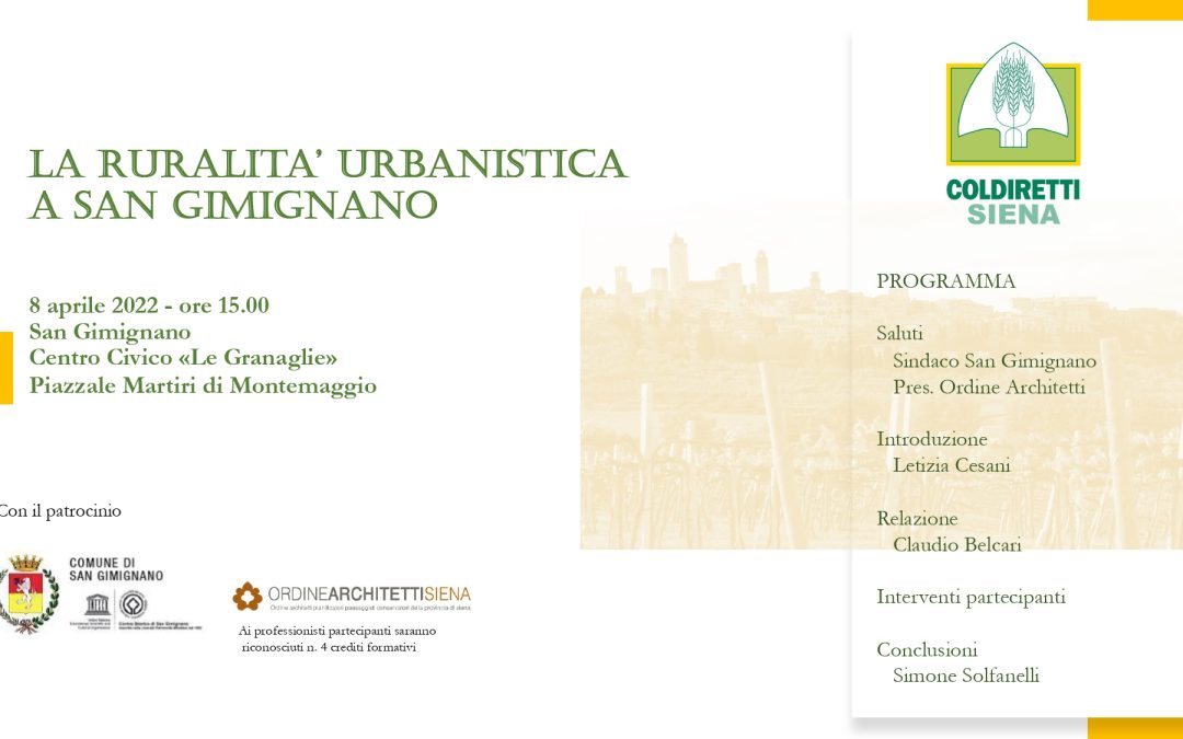 08 APRILE 2022 LA RURALITA’ URBANISTICA A SAN GIMIGNANO